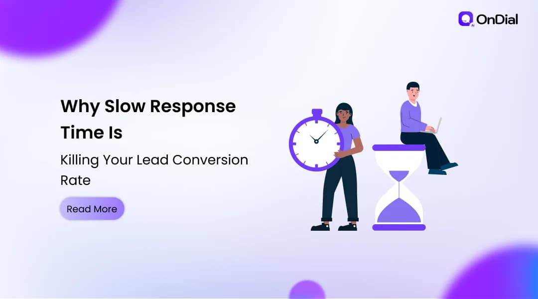 Why Slow Response Time Is Killing Your Lead Conversion Rate