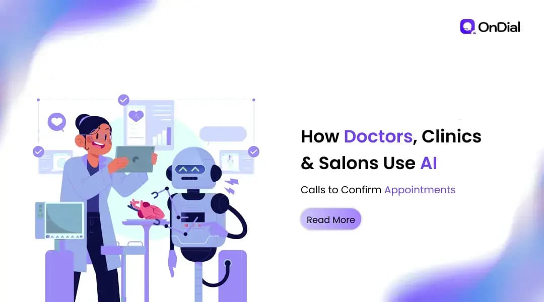How Doctors, Clinics & Salons Use AI Calls to Confirm Appointments