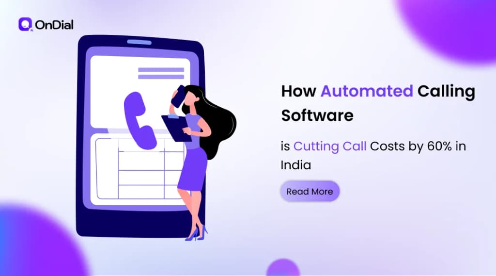 How Automated Calling Software is Cutting Call Costs by 60% in India