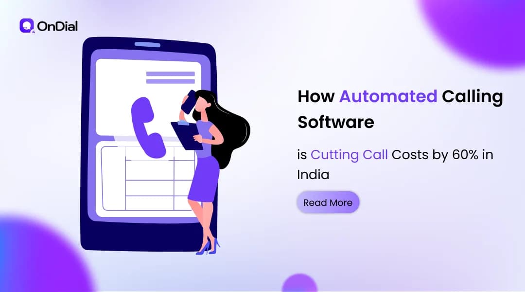 How Automated Calling Software is Cutting Call Costs by 60% in India