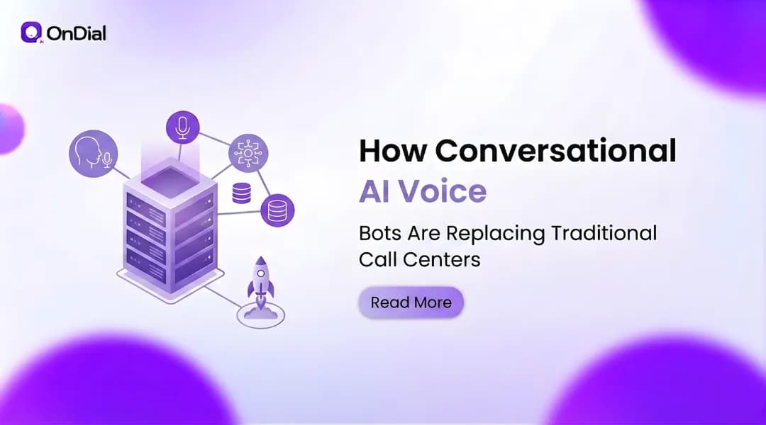 How Conversational AI Voice Bots Are Replacing Traditional Call Centers