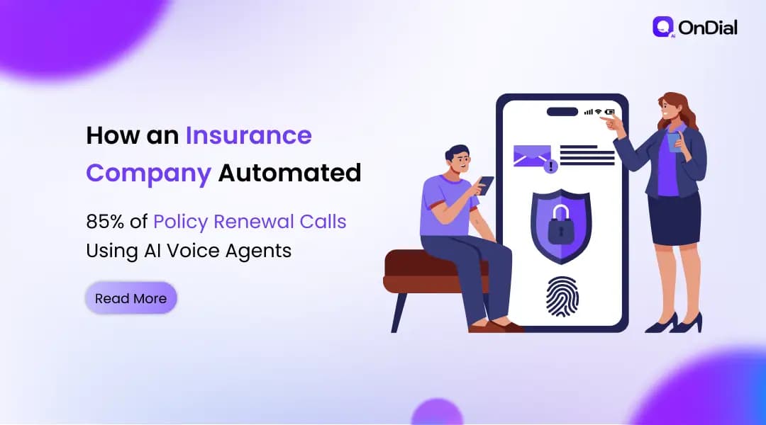 How an Insurance Company Automated 85% of Policy Renewal Calls Using AI Voice Agents