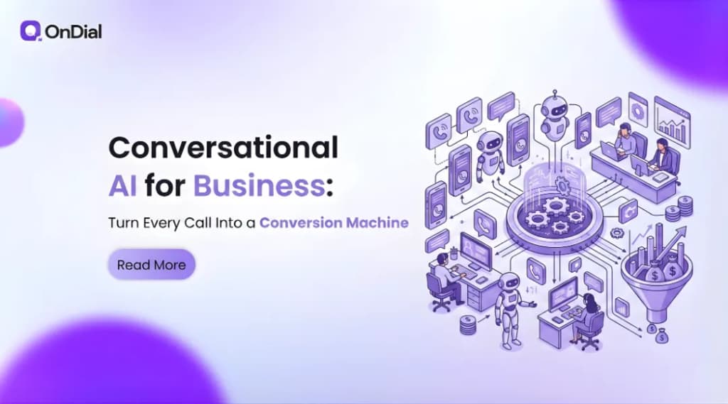 Conversational AI for Business: Turn Every Call Into a Conversion Machine