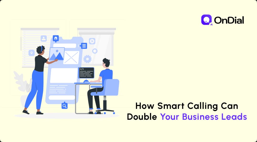 How Smart Calling Can Double Your Business Leads