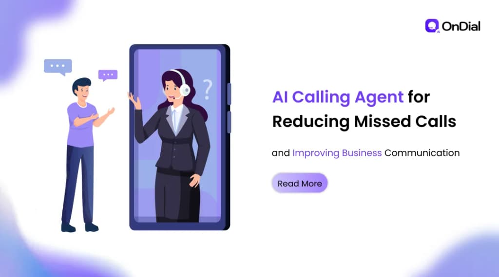 AI Calling Agent for Reducing Missed Calls and Improving Business Communication