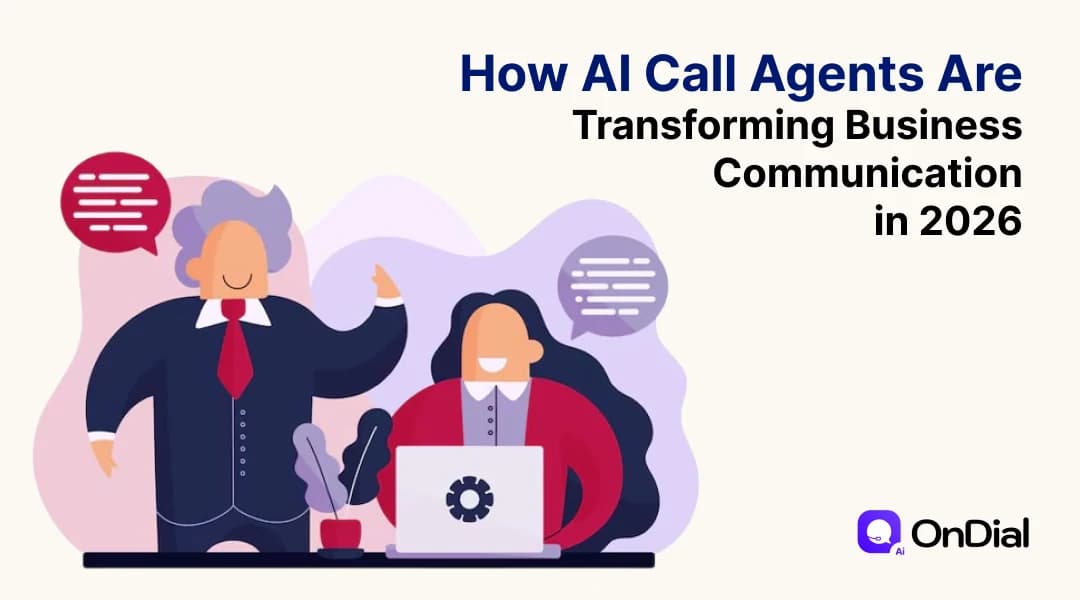 How AI Call Agents Are Transforming Business Communication in 2026