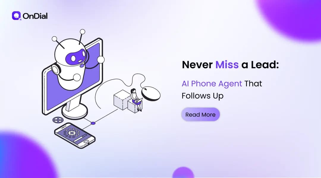 Never Miss a Lead: AI Phone Agent That Follows Up