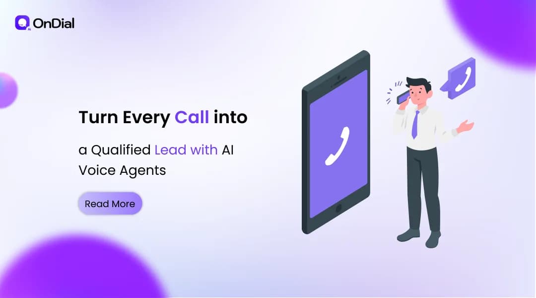 Turn Every Call into a Qualified Lead with AI Voice Agents