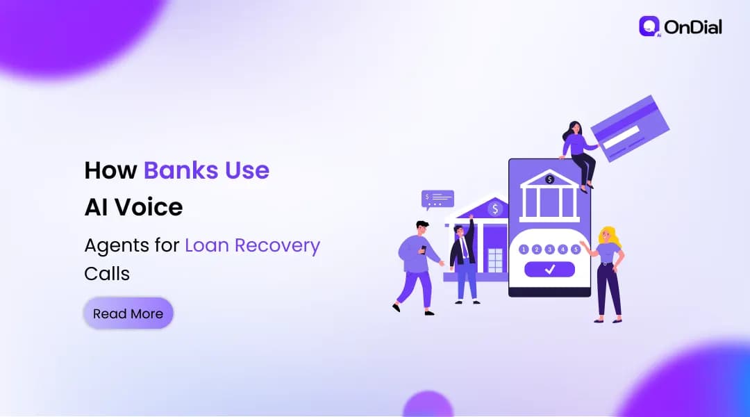 How Banks Use AI Voice Agents for Loan Recovery Calls