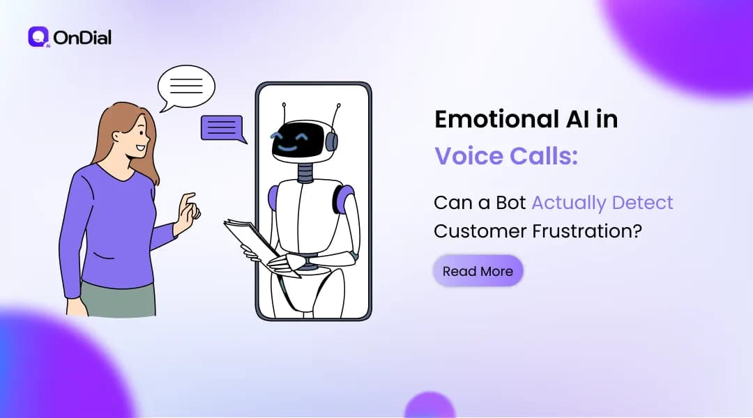 Emotional AI in Voice Calls: Can a Bot Actually Detect Customer Frustration?