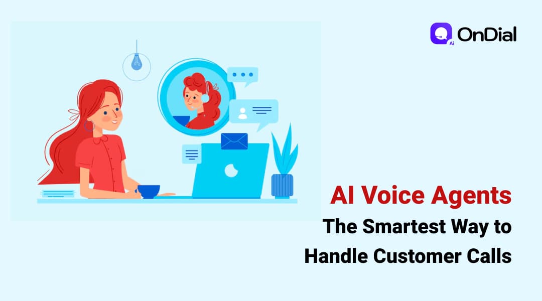 AI Voice Agents: The Smartest Way to Handle Customer Calls