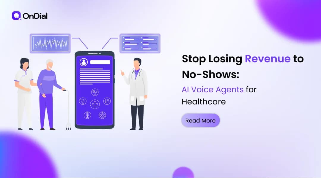 Stop Losing Revenue to No-Shows: AI Voice Agents for Healthcare
