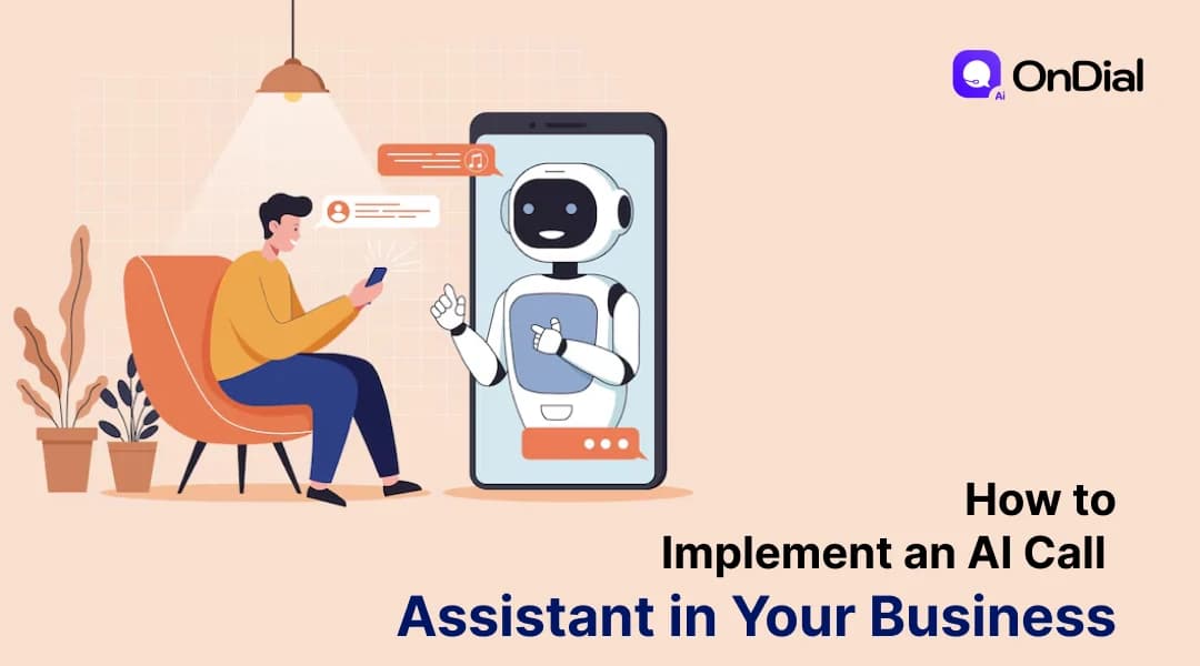 How to Implement an AI Call Assistant in Your Business