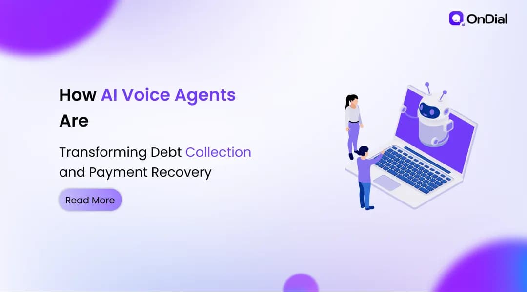 How AI Voice Agents Are Transforming Debt Collection and Payment Recovery