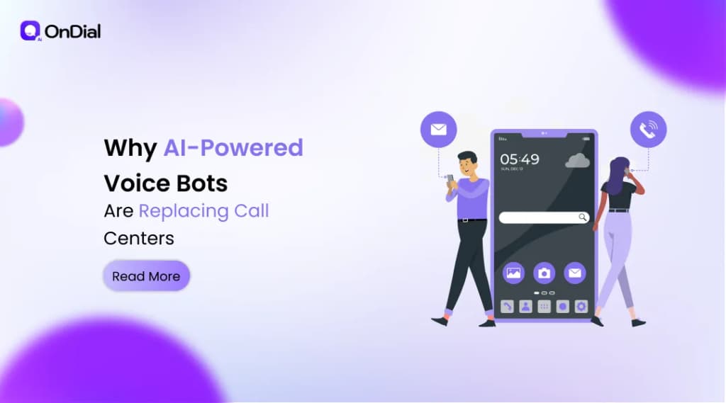 Why AI-Powered Voice Bots Are Replacing Call Centers