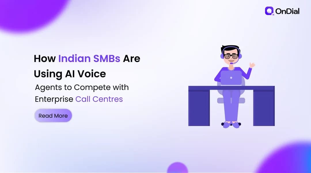 How Indian SMBs Are Using AI Voice Agents to Compete with Enterprise Call Centres