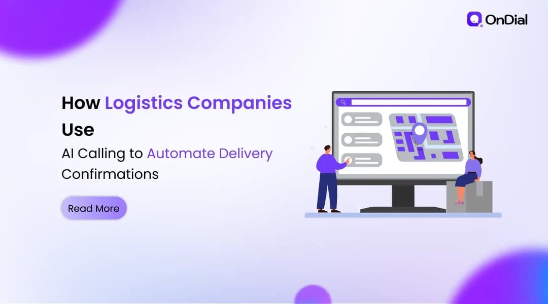 How Logistics Companies Use AI Calling to Automate Delivery Confirmations