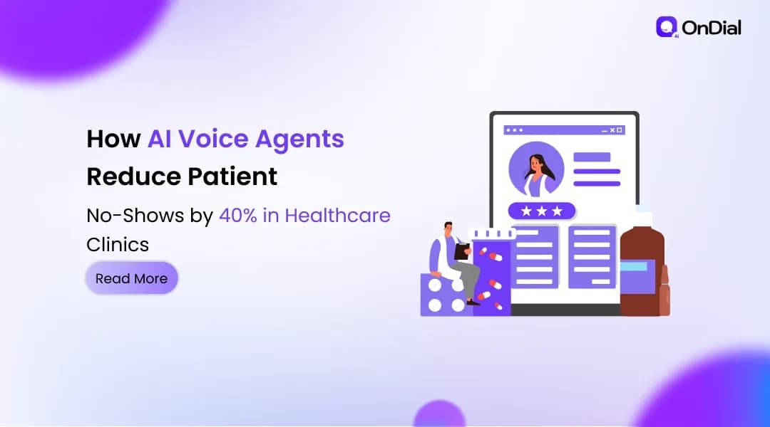 How AI Voice Agents Reduce Patient No-Shows by 40% in Healthcare Clinics