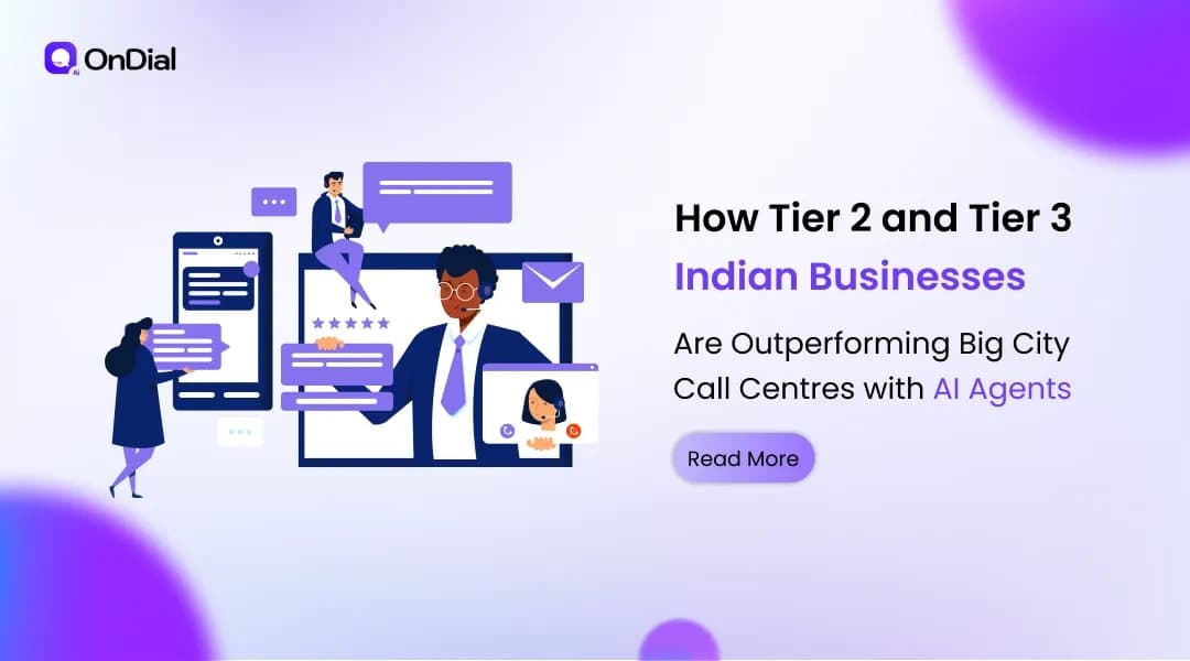 How Tier 2 and Tier 3 Indian Businesses Are Outperforming Big City Call Centres with AI Agents
