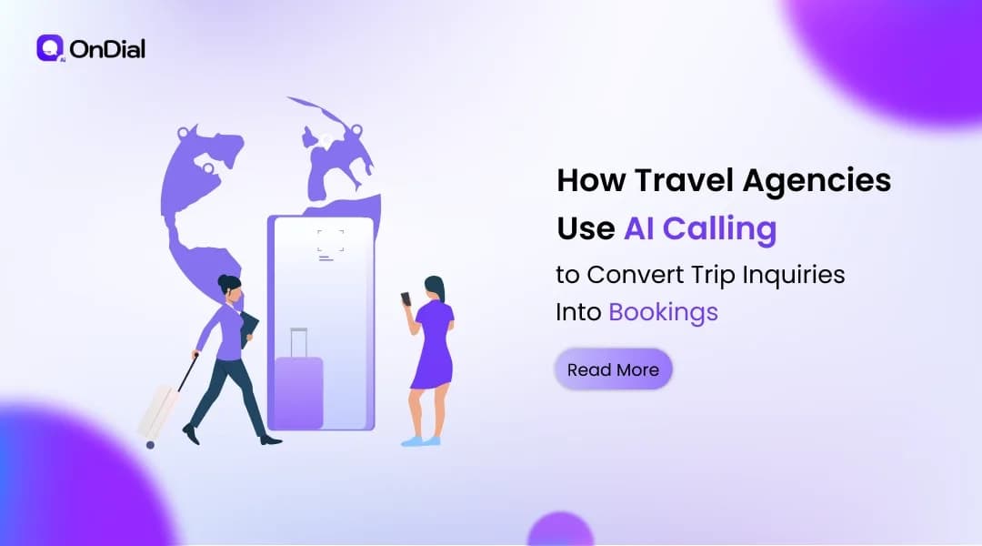 How Travel Agencies Use AI Calling to Convert Trip Inquiries Into Bookings