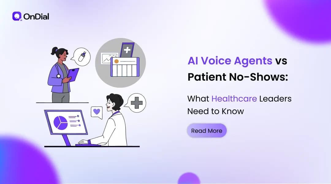 AI Voice Agents vs Patient No-Shows: What Healthcare Leaders Need to Know