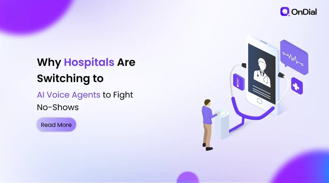 Why Hospitals Are Switching to AI Voice Agents to Fight No-Shows