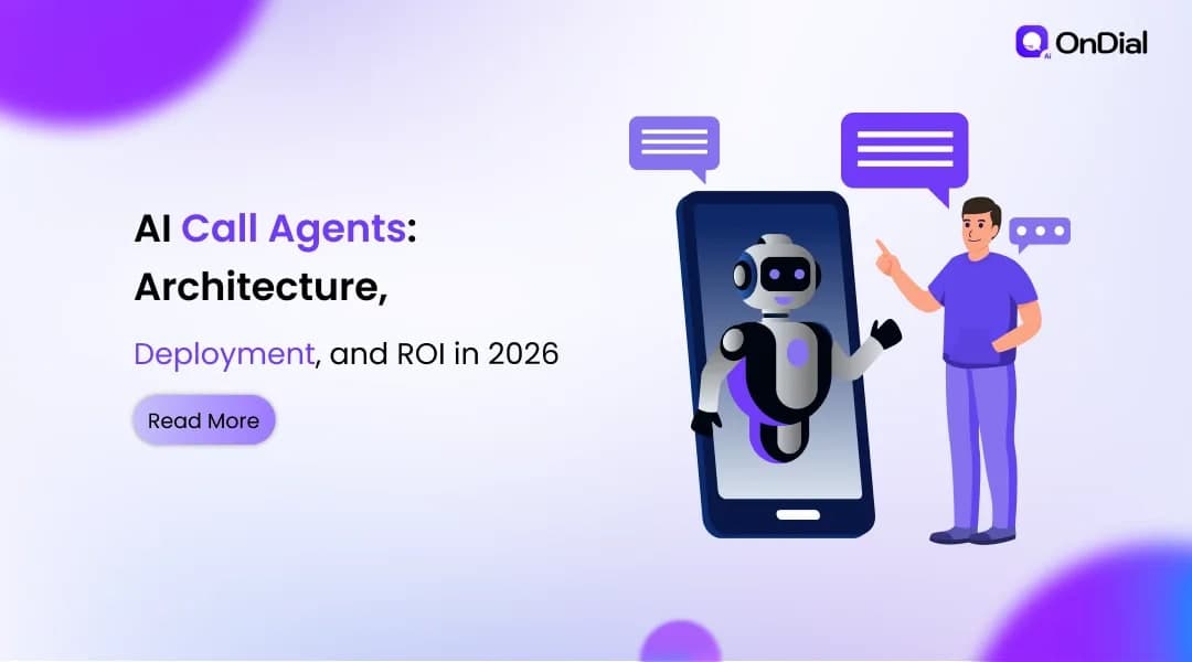 AI Call Agents: Architecture, Deployment, and ROI in 2026