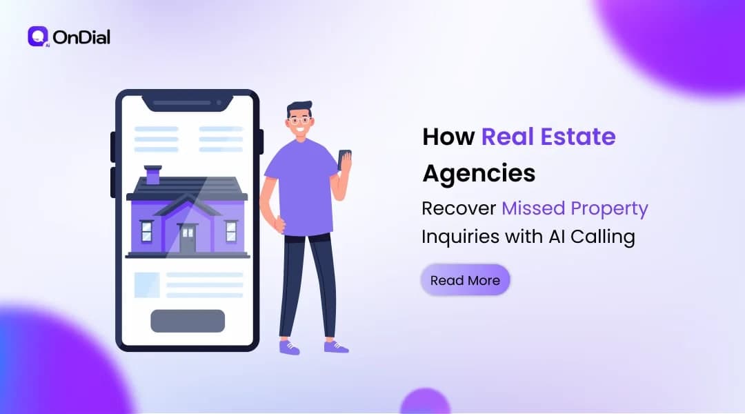 How Real Estate Agencies Recover Missed Property Inquiries with AI Calling