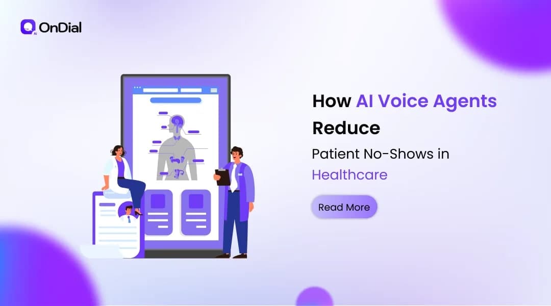 How AI Voice Agents Reduce Patient No-Shows in Healthcare