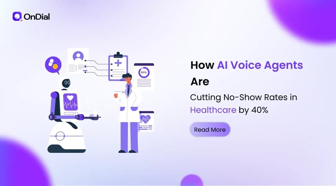 How AI Voice Agents Are Cutting No-Show Rates in Healthcare by 40%