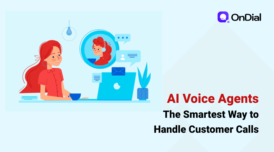 AI Voice Agents: The Smartest Way to Handle Customer Calls
