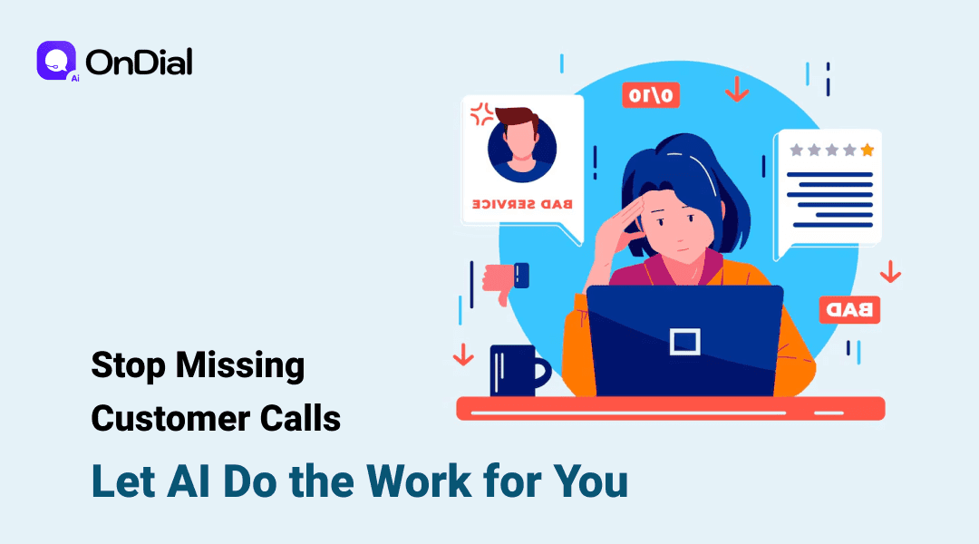 Stop Missing Customer Calls: Let AI Do the Work for You