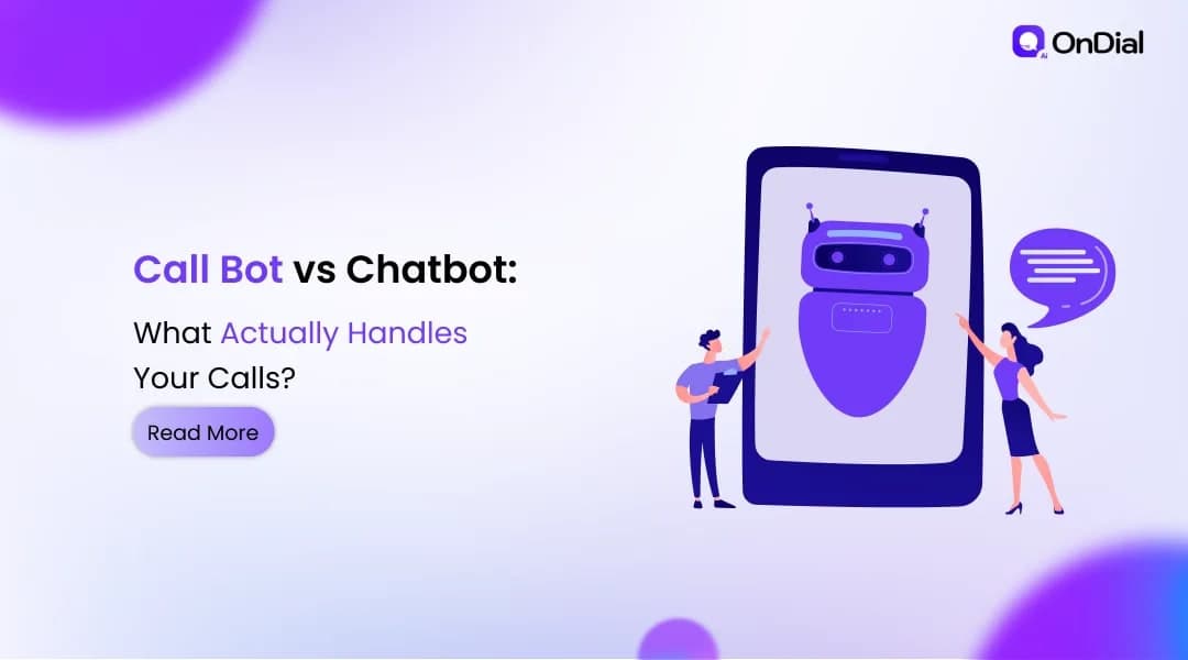 Call Bot vs Chatbot: What Actually Handles Your Calls?