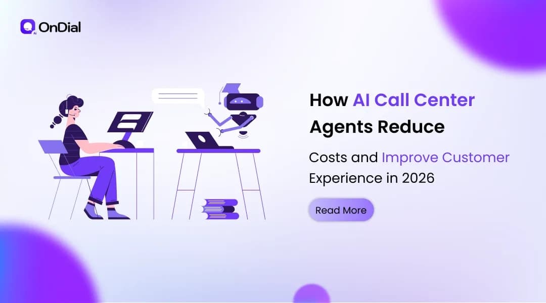 How AI Call Center Agents Reduce Costs and Improve Customer Experience in 2026