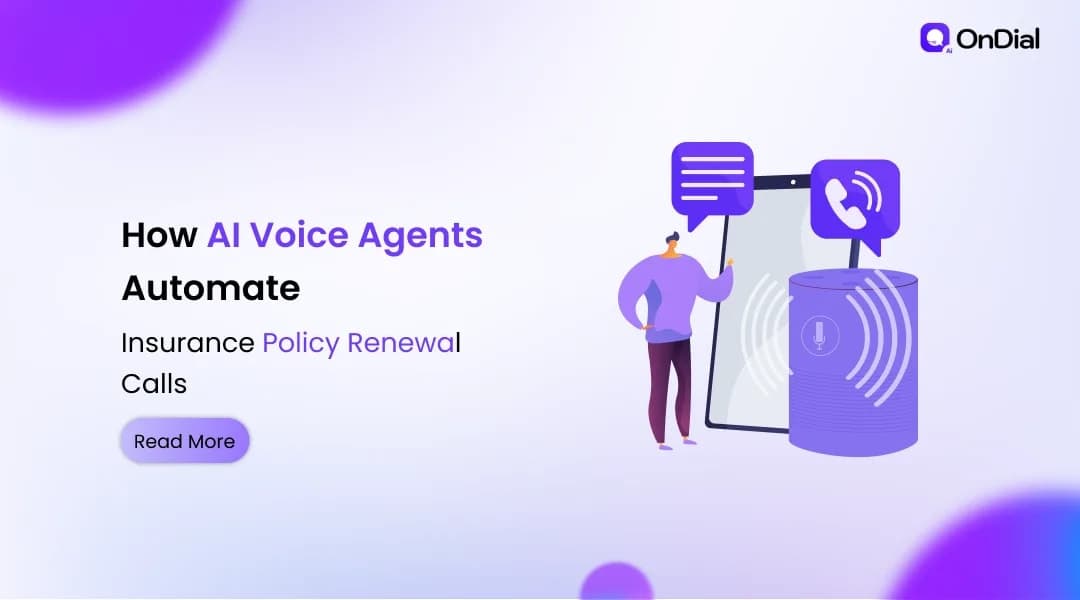 How AI Voice Agents Automate Insurance Policy Renewal Calls