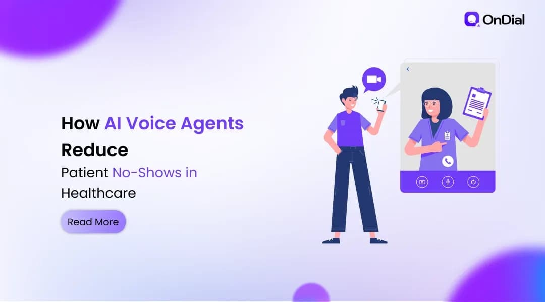 How AI Voice Agents Reduce Patient No-Shows in Healthcare