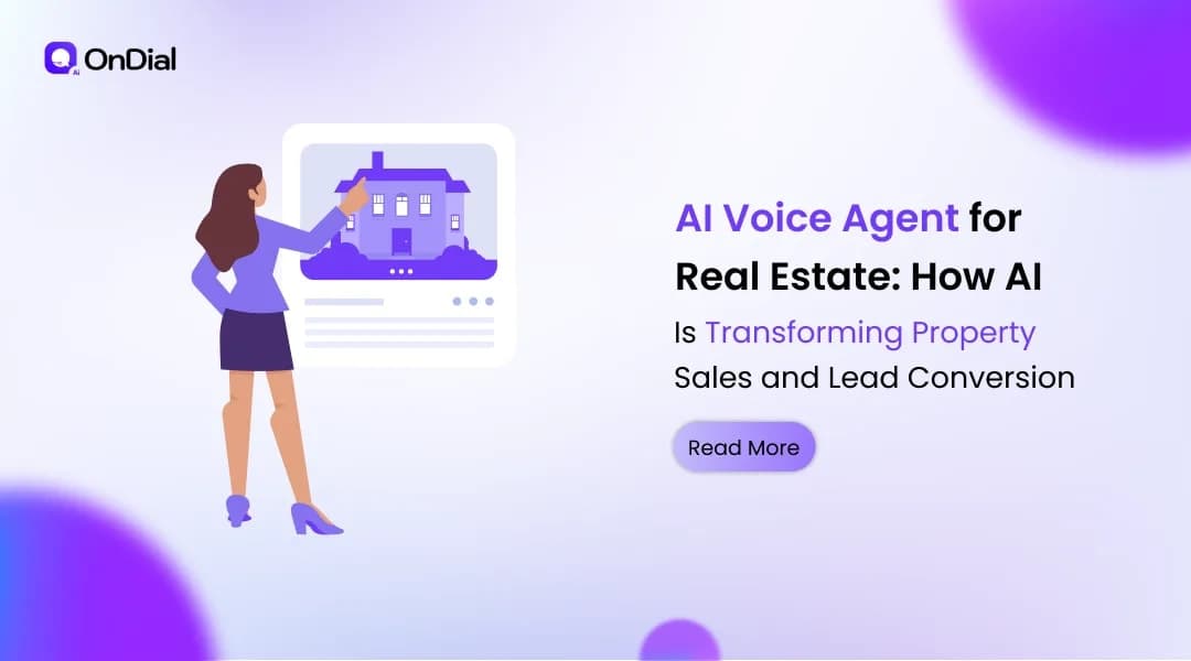 AI Voice Agent for Real Estate: How AI Is Transforming Property Sales and Lead Conversion