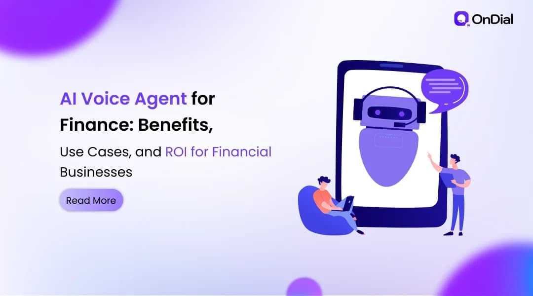 AI Voice Agent for Finance: Benefits, Use Cases, and ROI for Financial Businesses