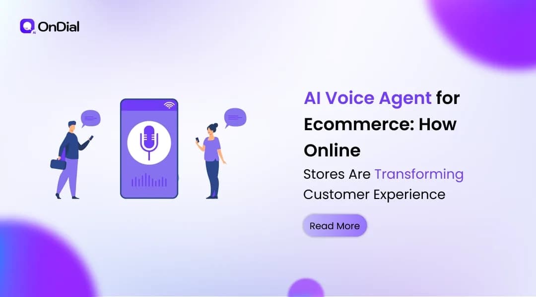 AI Voice Agent for Ecommerce: How Online Stores Are Transforming Customer Experience