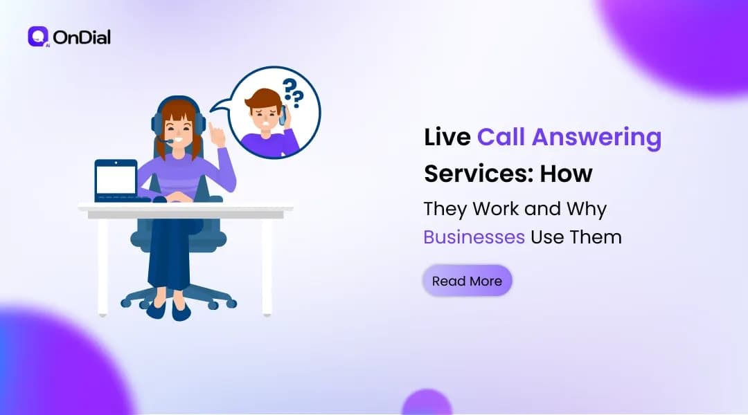 Live Call Answering Services: How They Work and Why Businesses Use Them