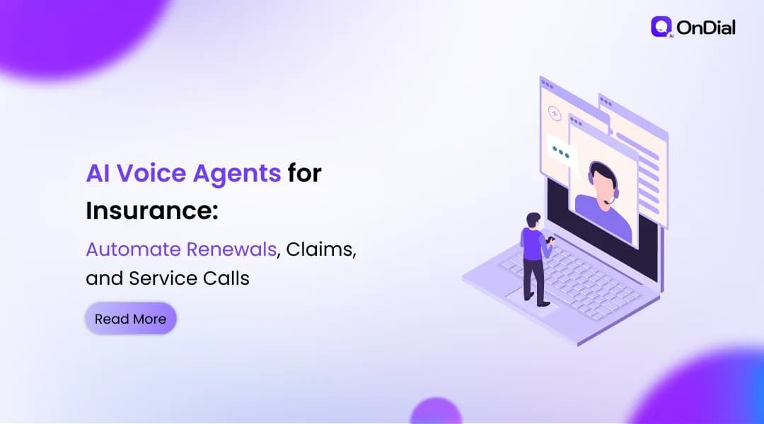 AI Voice Agents for Insurance: Automate Renewals, Claims, and Service Calls