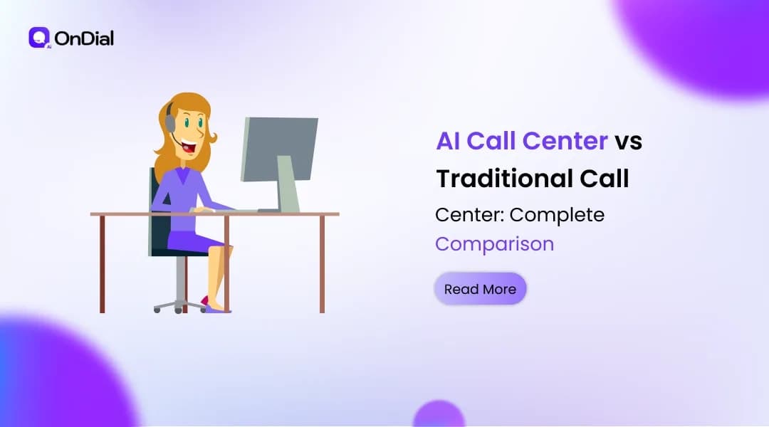 AI Call Center vs Traditional Call Center: Complete Comparison