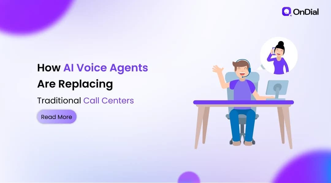 How AI Voice Agents Are Replacing Traditional Call Centers
