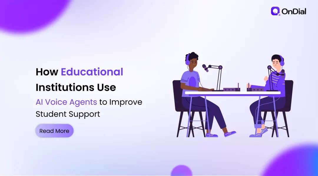 How Educational Institutions Use AI Voice Agents to Improve Student Support