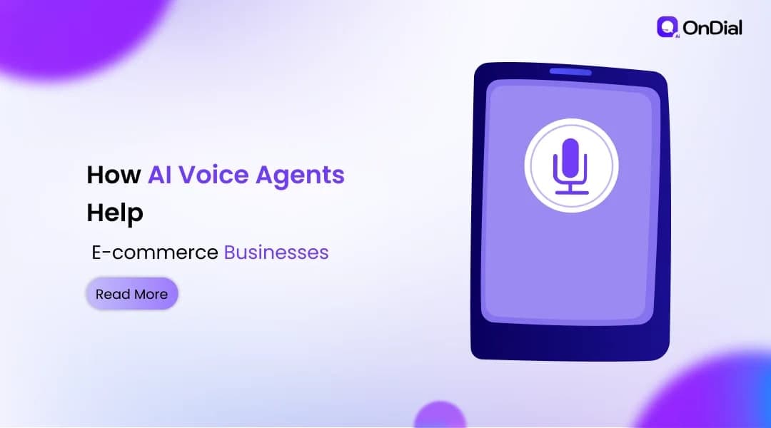 How AI Voice Agents Help E-commerce Businesses