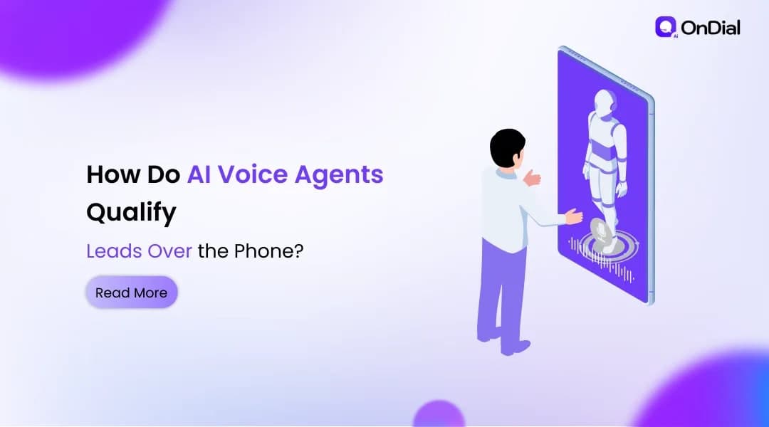 How Do AI Voice Agents Qualify Leads Over the Phone?