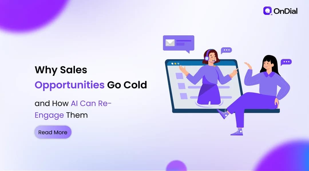 Why Sales Opportunities Go Cold and How AI Can Re-Engage Them