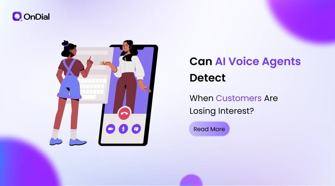 Can AI Voice Agents Detect When Customers Are Losing Interest?
