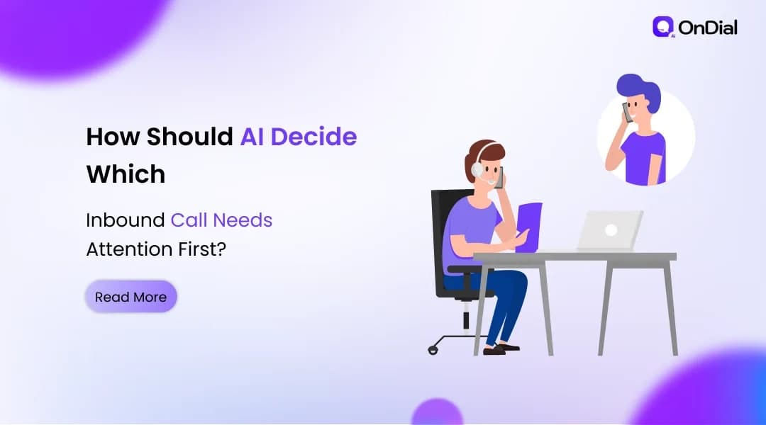 How Should AI Decide Which Inbound Call Needs Attention First?