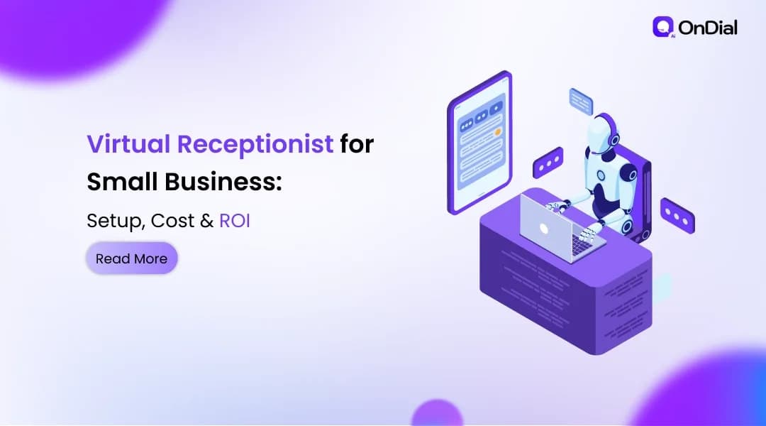 Virtual Receptionist for Small Business: Setup, Cost & ROI